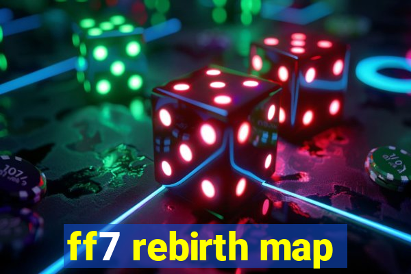 ff7 rebirth map